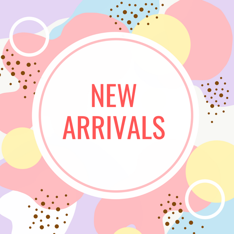 NEW ARRIVALS