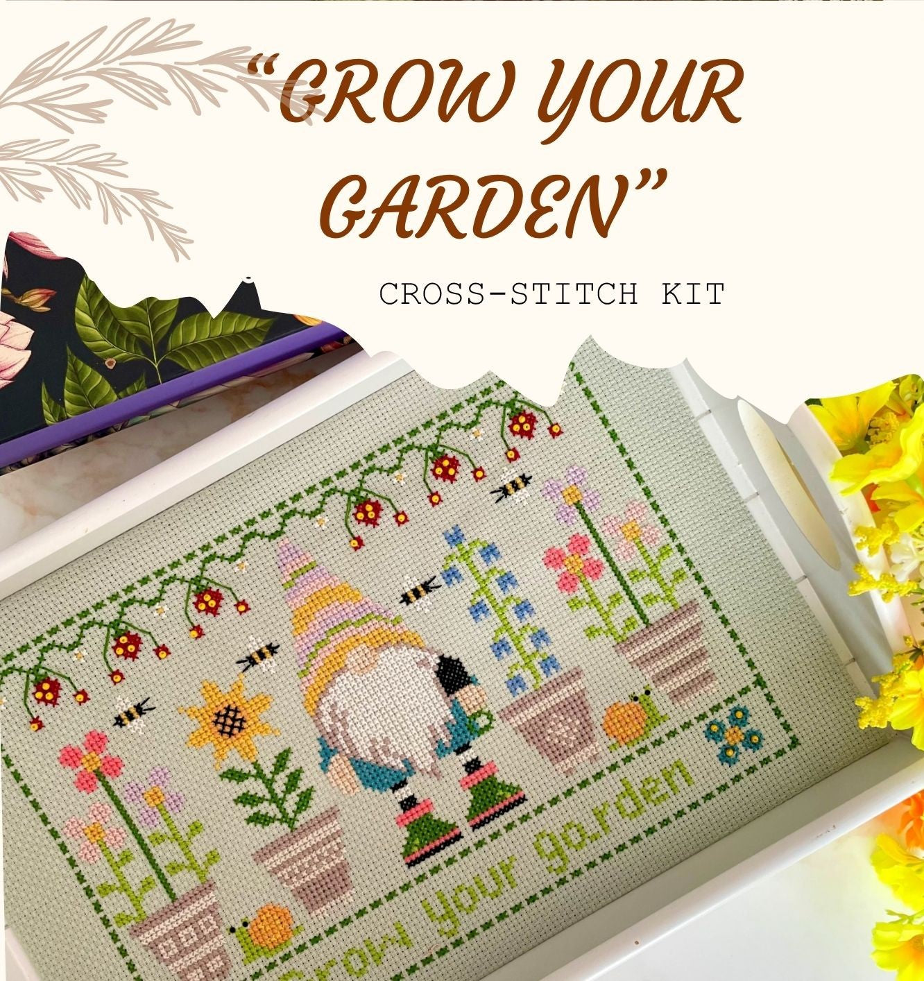 Grow Your Garden Cross-Stitch Kit – Floral Garden Embroidery Kit